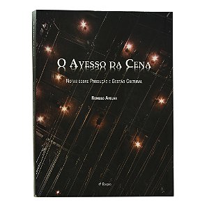 O avesso da cena - Romulo Avelar