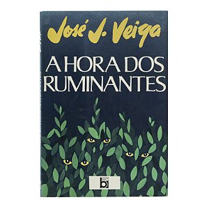 A hora dos ruminantes - José J. Veiga