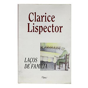 Laços de família - Clarice Lispector