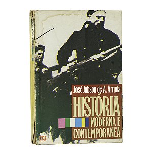 História moderna e contemporânea - José Jobson de A. Arruda