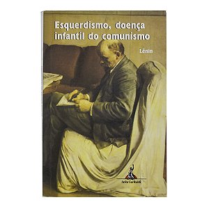Esquerdismo, doença infantil do comunismo - Lênin