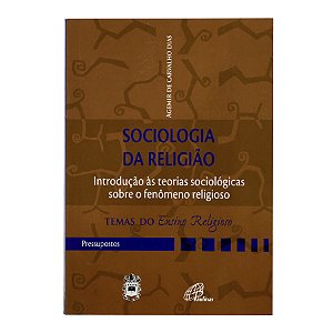 Sociologia da religião - Agemir de Carvalho Dias