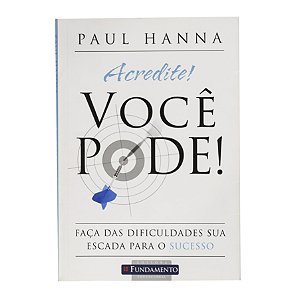 Acredite! Você pode! - Paul Hanna