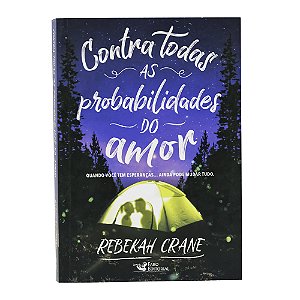 Contra todas as probabilidades do amor - Rebekah Crane