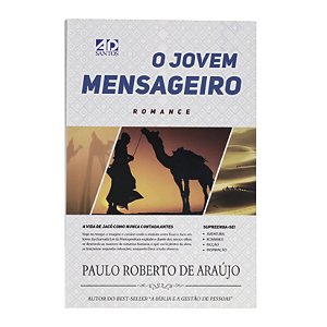 O jovem mensageiro - Paulo Roberto de Araújo