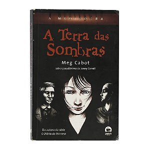 A mediadora: A terra das sombras - Meg Cabot