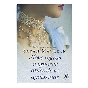 Nove regras a ignorar antes de se apaixonar (Os números do amor - Livro 1) - Sarah MacLean