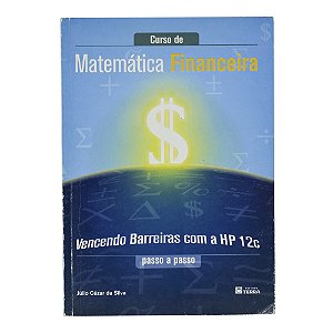 Curso de Matemática Financeira - Júlio Cézar da Silva