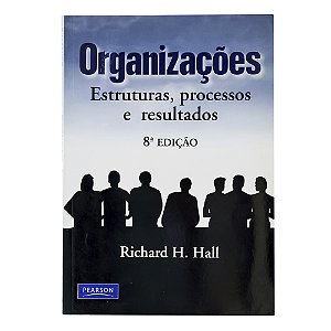 Organizações - Richard H. Hall