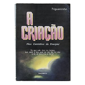 A criação - Trigueirinho