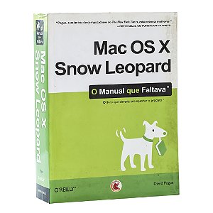 Mac OS X Snow Leopard: O manual que faltava - David Pogue