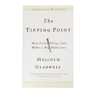 The tipping point - Malcom Gladwell