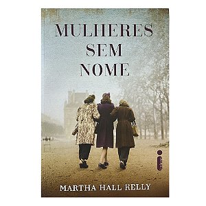 Mulheres Sem Nome - Martha Hall Kelly