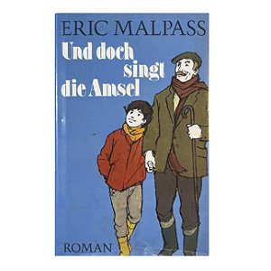 Und Doch Singt Die Amsel - Eric Malpass