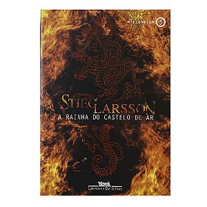 A Rainha do Castelo de Ar - Livro 3 - Stieg Larsson