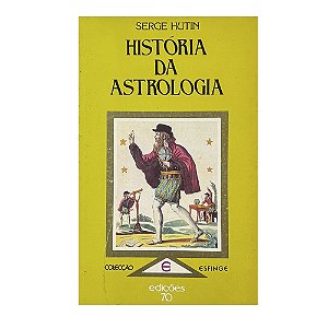História da Astrologia - Serge Hutin