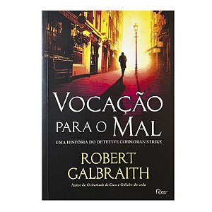 Vocação Para O Mal - Robert Galbraith