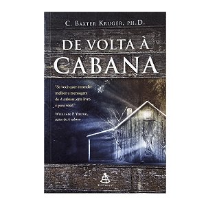 De Volta à Cabana - C. Baxter Kruger, Ph. D.