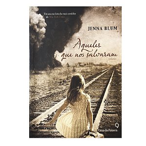 Aqueles Que Nos Salvaram - Jenna Blum