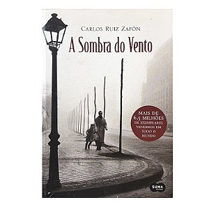 A Sombra do Vento - Carlos Ruiz Zafón