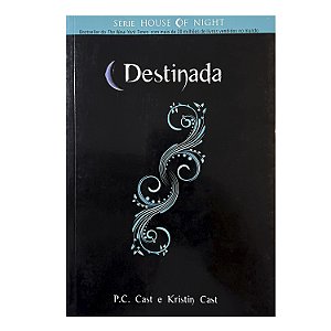 Destinada - Livro 9 - P. C. Cast/Kristin Cast