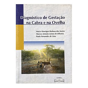 Diagnóstico de Gestação na Cabra e na Ovelha - Maico Henrique Barbosa dos Santos/Marcos Antônio Lemos de Oliveira/Paulo Fernandes de Lima