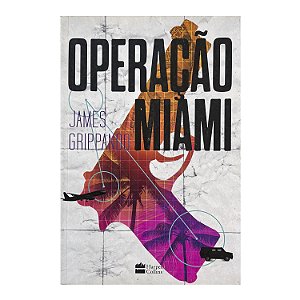 Operação Miami - James Grippando