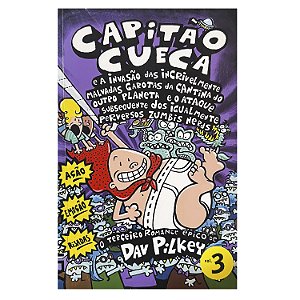 Capitão Cueca - Volume 3 - Dav Pilkey