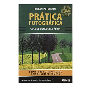 Prática Fotográfica - Bryan Peterson