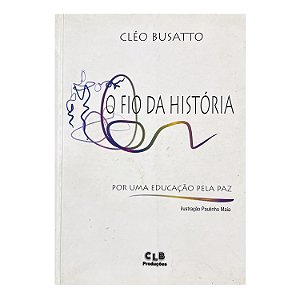 O Fio da História - Cléo Busatto