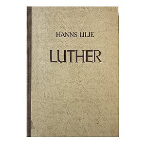 Luther - Hanns Lilje - Edição Rara