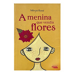 A Menina Que Vendia Flores - Mércio Rossi