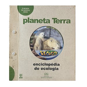 Planeta Terra: Enciclopédia de Ecologia