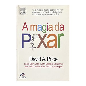 A magia da Pixar - David A. Price