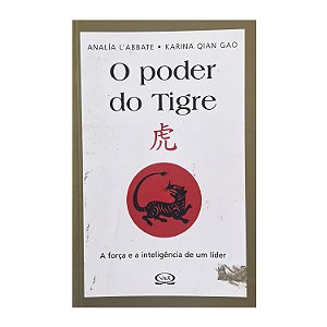 O poder do tigre - Nalía L'abbate / Karina Qian Gao