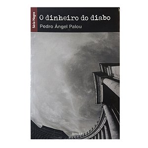 O dinheiro do Diabo - Pedro Angel Palou