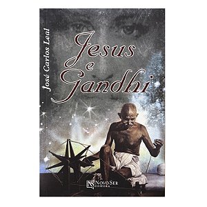 Jesus e Gandhi - José Carlos Leal