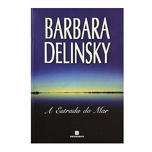 A Estrada Do Mar - Barbara Delinsky
