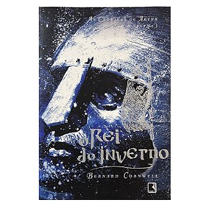 O Rei do Inverno - Livro 1 - Bernard Cornwell