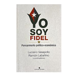 Yo Soy Fidel - Luciano Vasapollo/Ramón Labañino