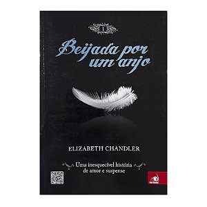 Beijada Por Um Anjo - Livro 1 - Elizabeth Chandler