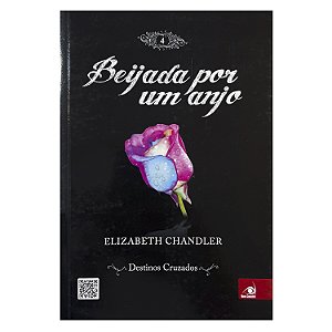 Beijada Por Um Anjo - Livro 4 - Elizabeth Chandler