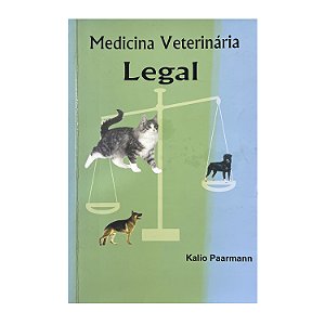 Medicina Veterinária Legal - Kalio Paarmann