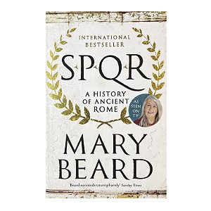 SPQR: A History Of Ancient Rome - Mary Beard