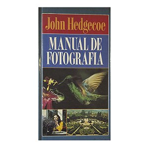Manual De Fotografia - John Hedgecoe
