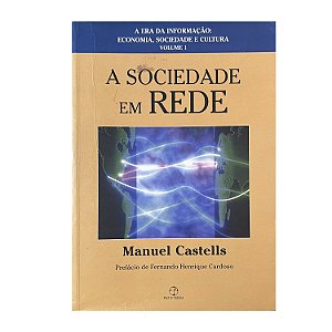 A Sociedade Em Rede - Volume 1 - Manuel Castells