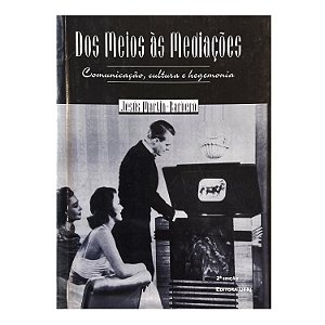 Dos Meios Às Mediações - Jesús Martin-Barbero