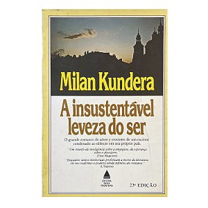 A Insustentável Leveza Do Ser - Milan Kundera