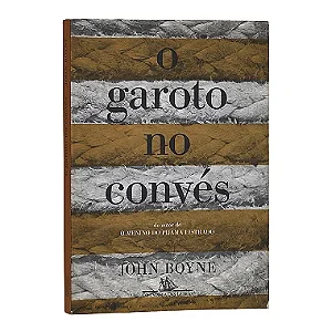 O Garoto No Convés - John Boyne