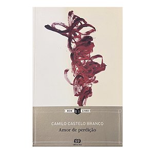 Amor De Perdição - Camilo Castelo Branco